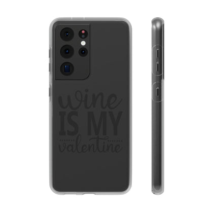 Wine is My Valentine Flexi Cases