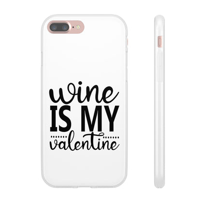 Wine is My Valentine Flexi Cases