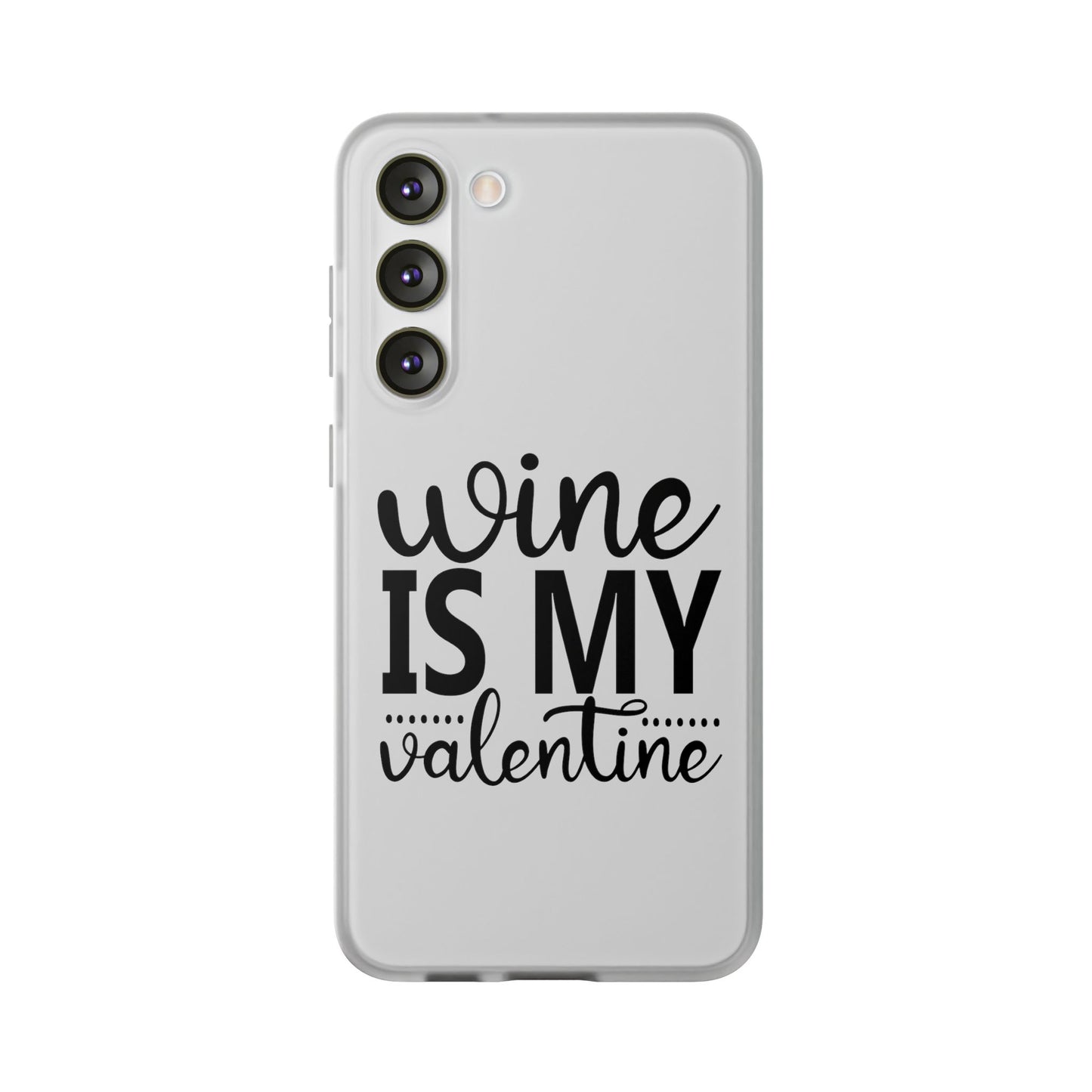 Wine is My Valentine Flexi Cases