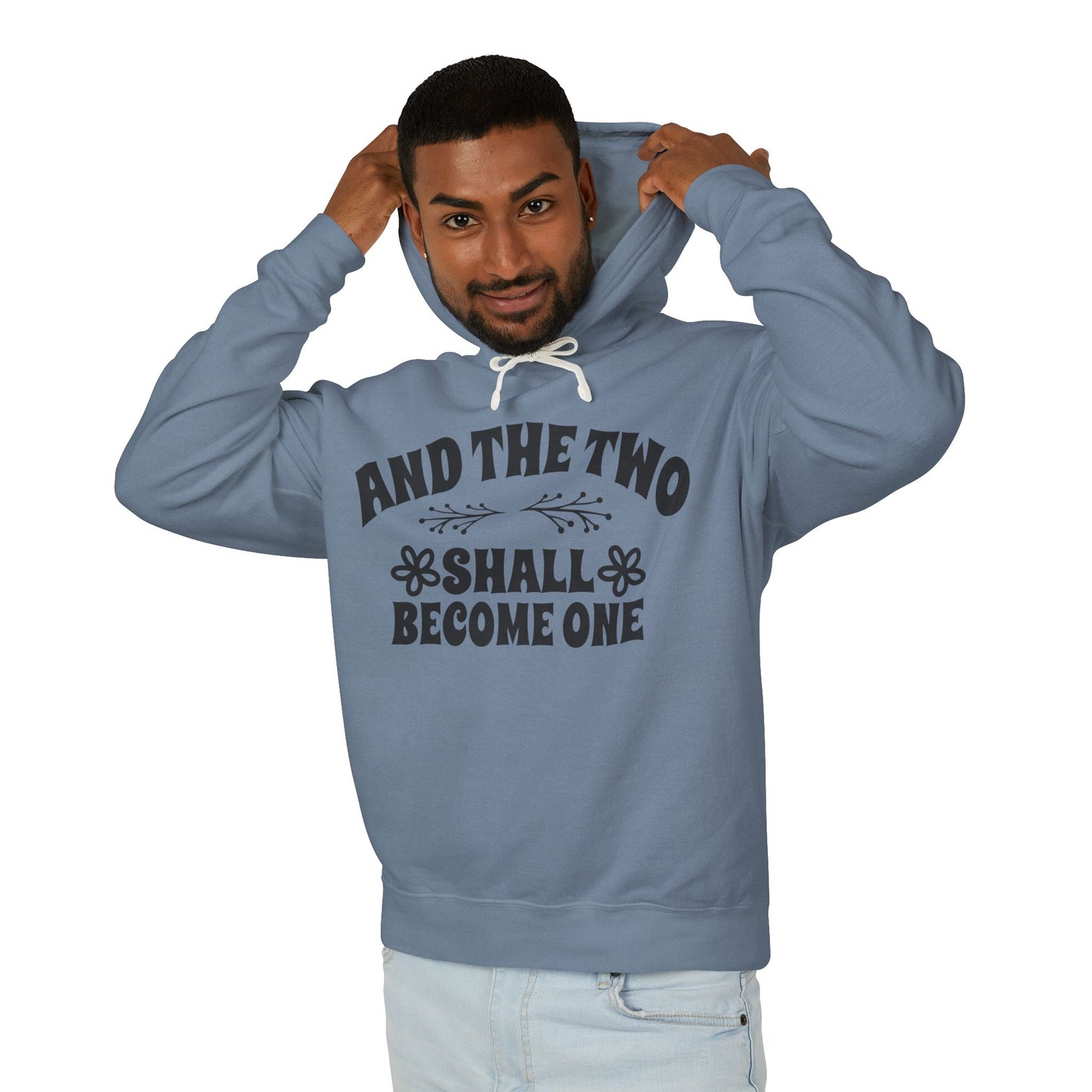 And The Two Shall Become One Unisex Hooded Sweatshirt