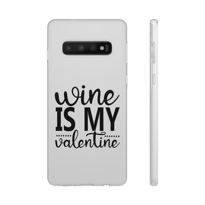 Wine is My Valentine Flexi Cases