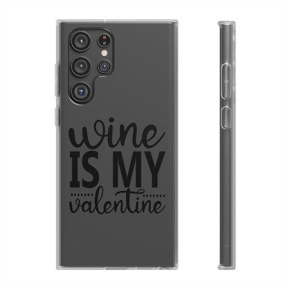 Wine is My Valentine Flexi Cases