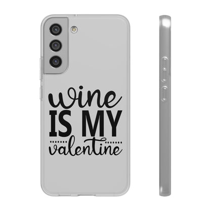 Wine is My Valentine Flexi Cases