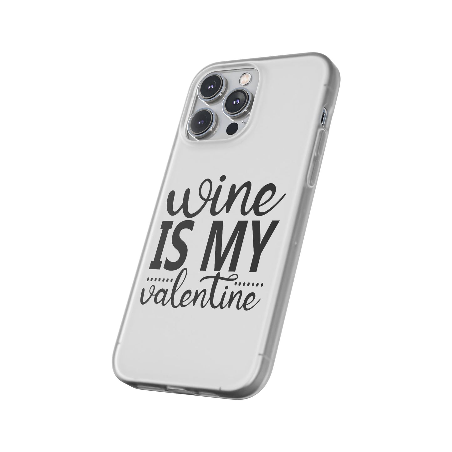 Wine is My Valentine Flexi Cases