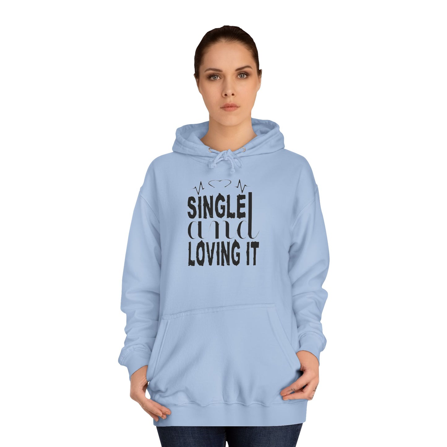 Single And Loving It Women Hoodie