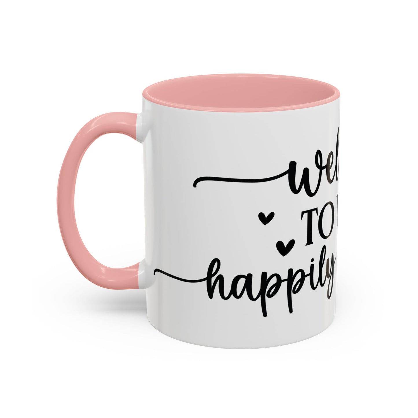 Welcome To Your Happily Ever After - Accent Coffee Mug