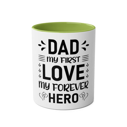 Dad My Love My Forever Hero - Father Day - Coffee Mugs