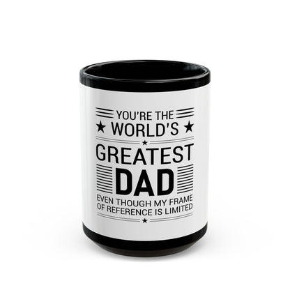 You're The World's Greatest Dad - Black Mug