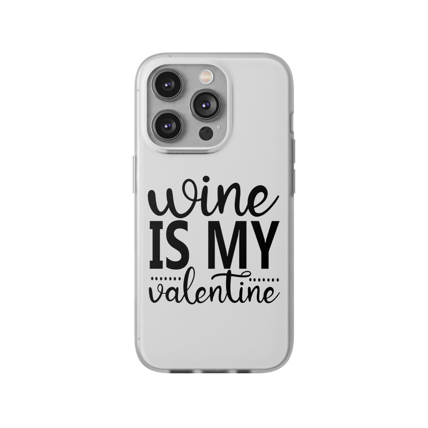 Wine is My Valentine Flexi Cases