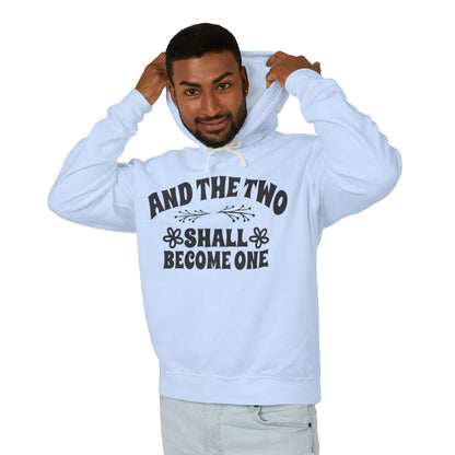 And The Two Shall Become One Unisex Hooded Sweatshirt