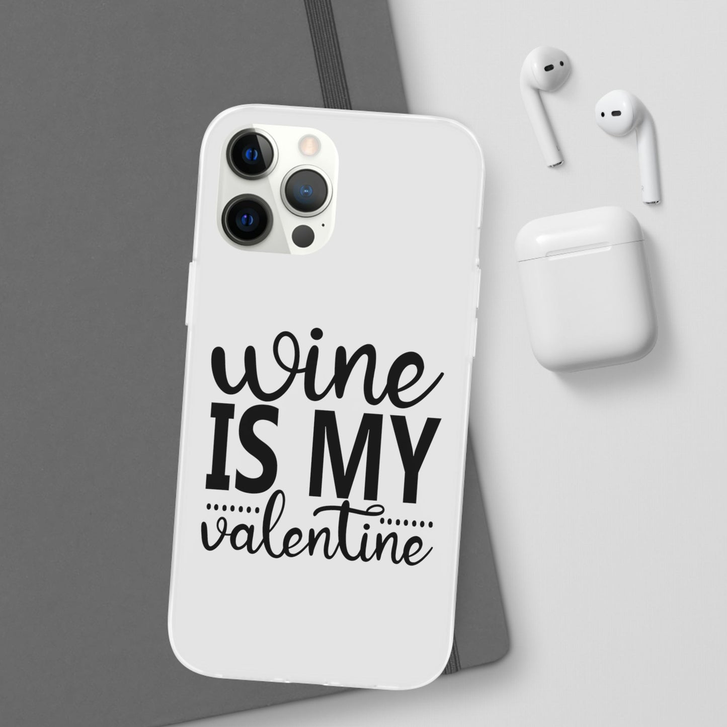 Wine is My Valentine Flexi Cases