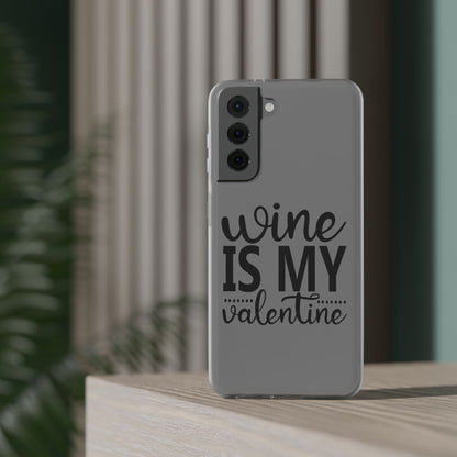 Wine is My Valentine Flexi Cases