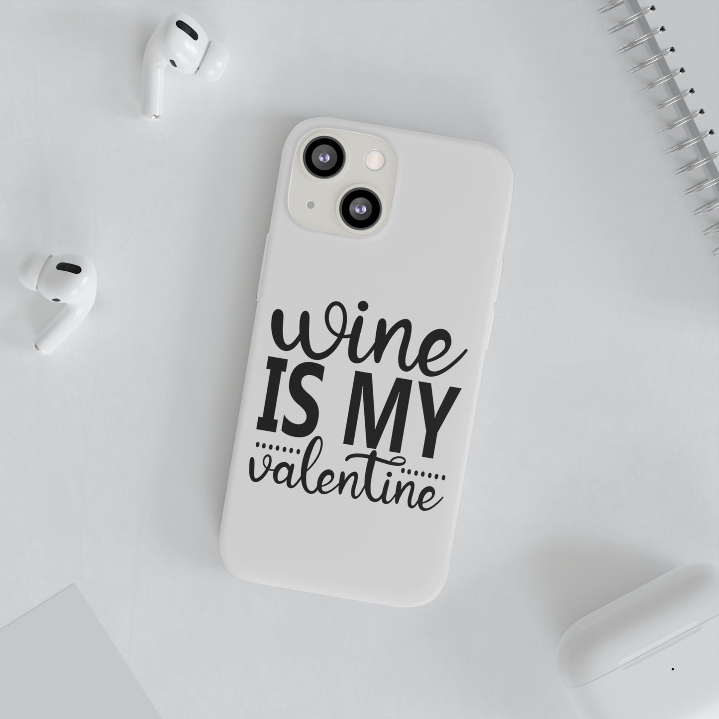 Wine is My Valentine Flexi Cases