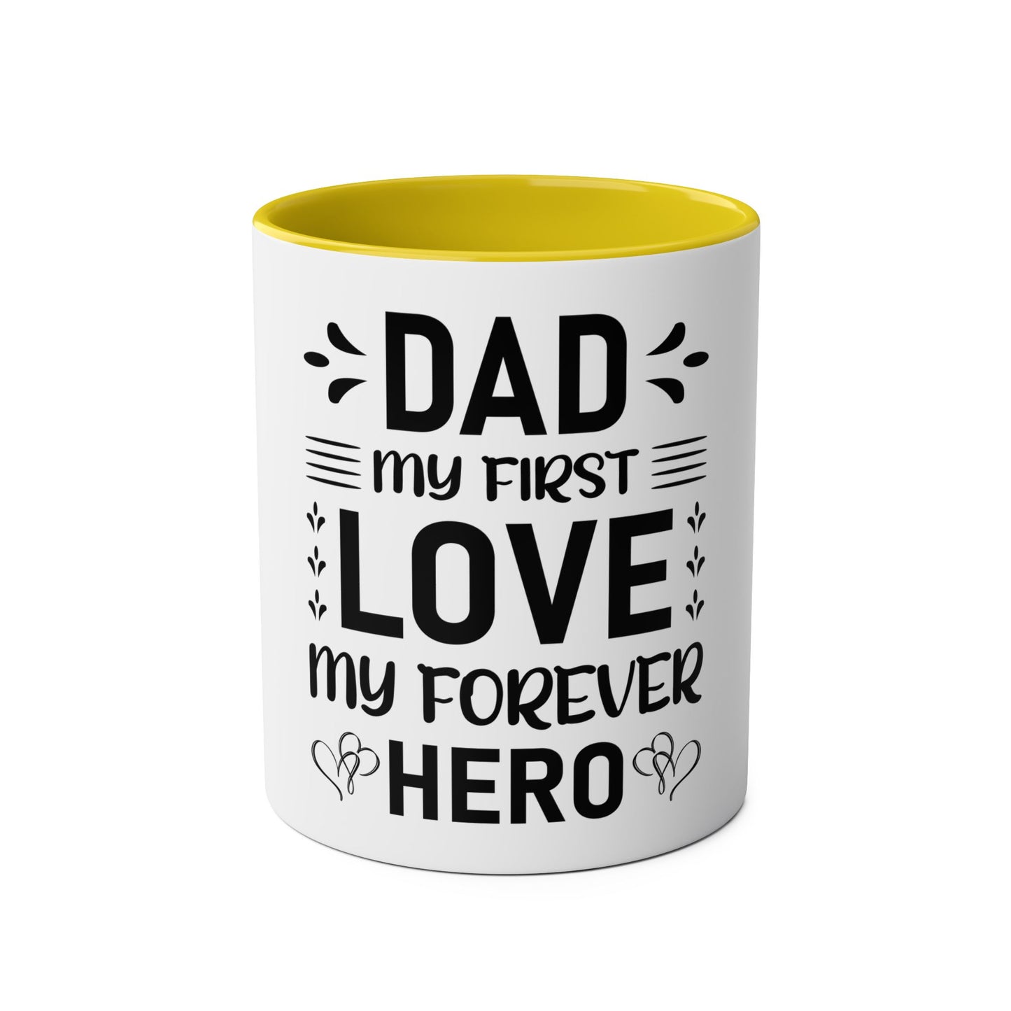 Dad My Love My Forever Hero - Father Day - Coffee Mugs