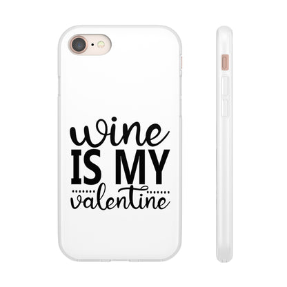 Wine is My Valentine Flexi Cases