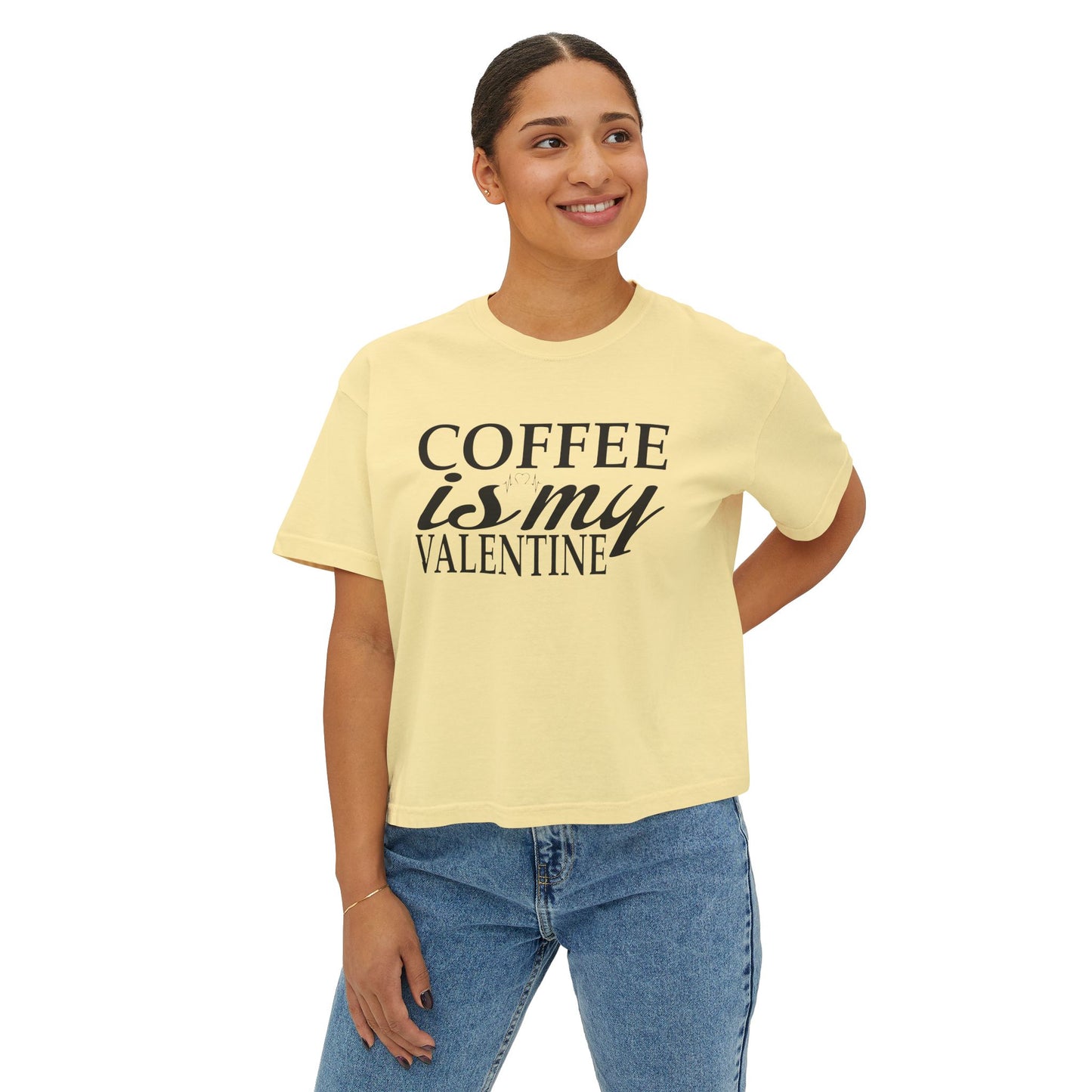 Coffee is My Valentine Women's Boxy Tee