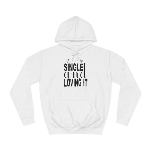 Single And Loving It Women Hoodie