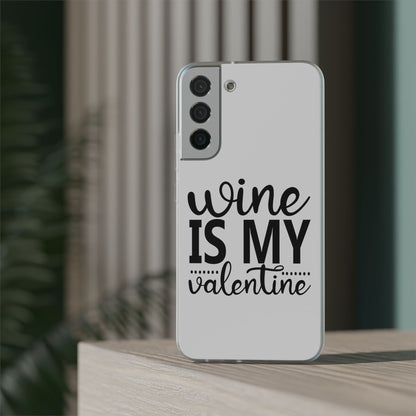 Wine is My Valentine Flexi Cases