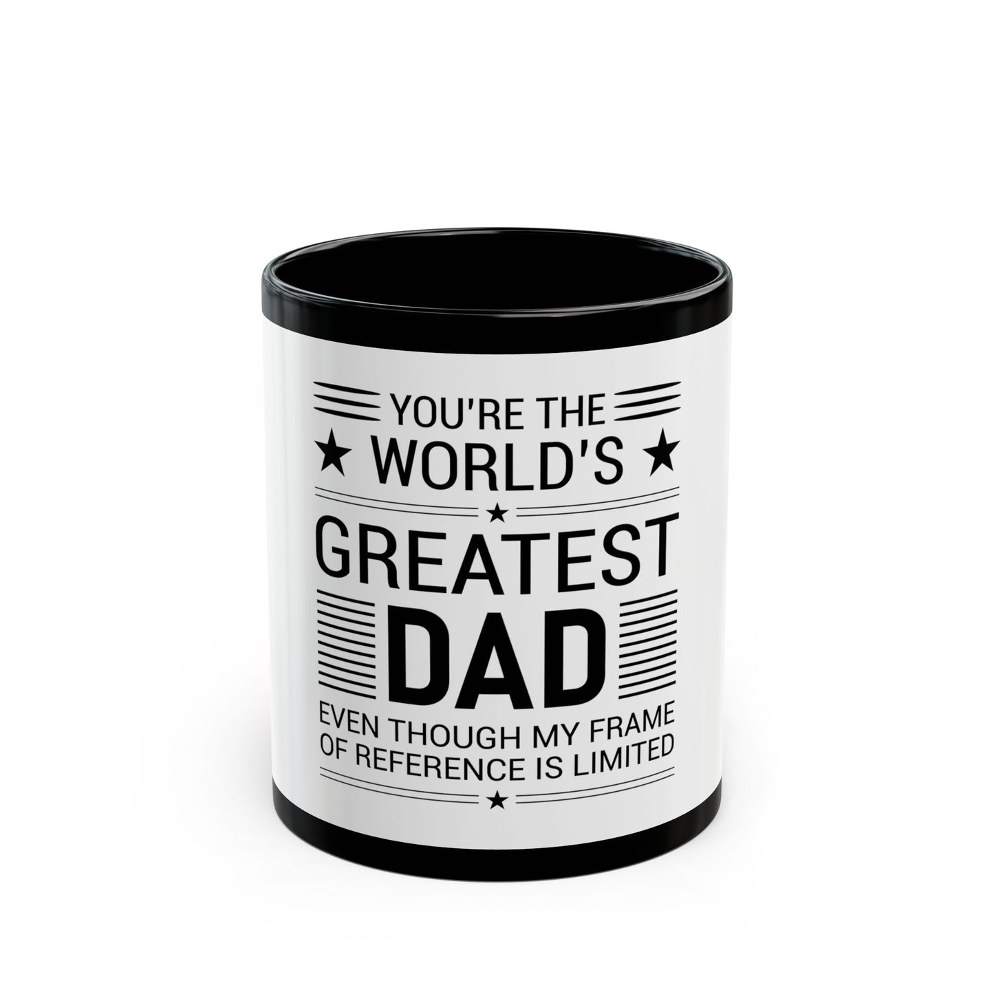 You're The World's Greatest Dad - Black Mug