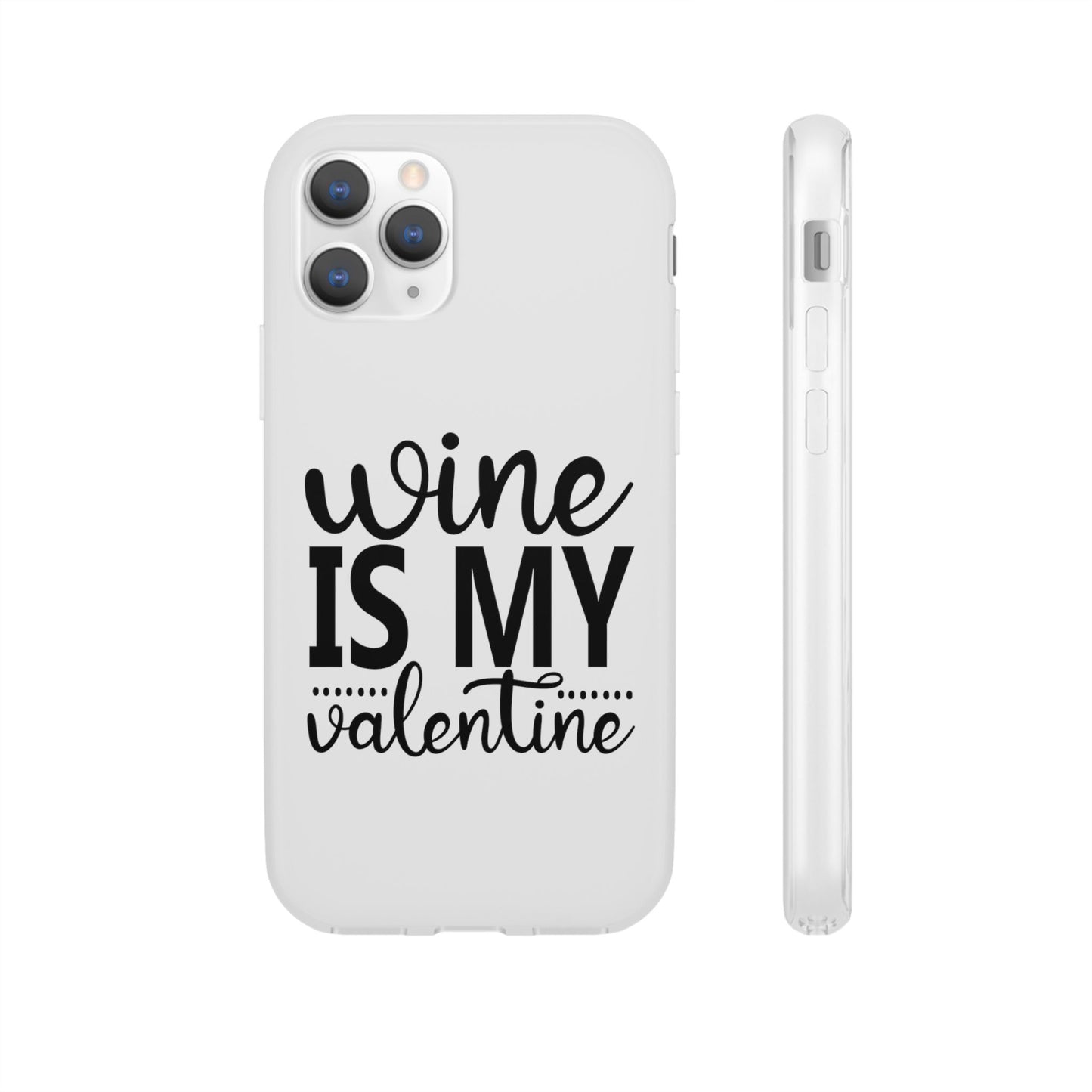 Wine is My Valentine Flexi Cases