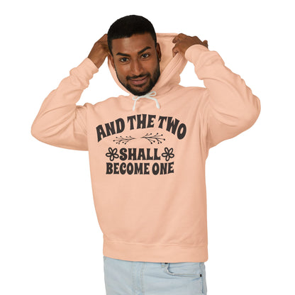 And The Two Shall Become One Unisex Hooded Sweatshirt