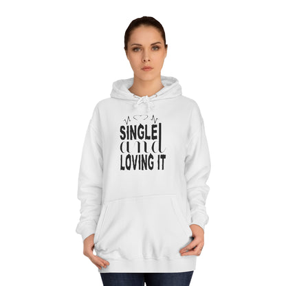 Single And Loving It Women Hoodie