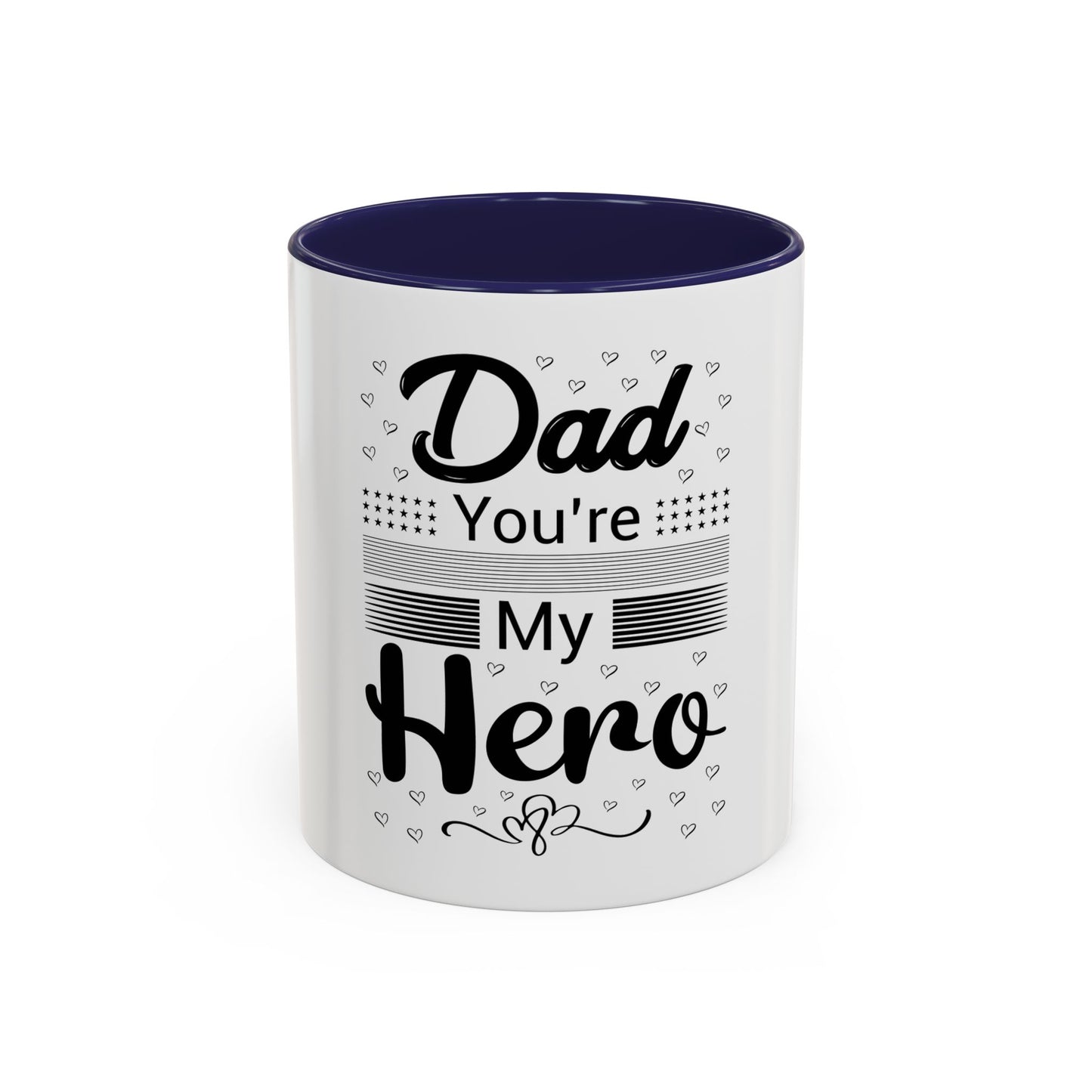 Dad You're My Hero - Father Day Coffee Mug