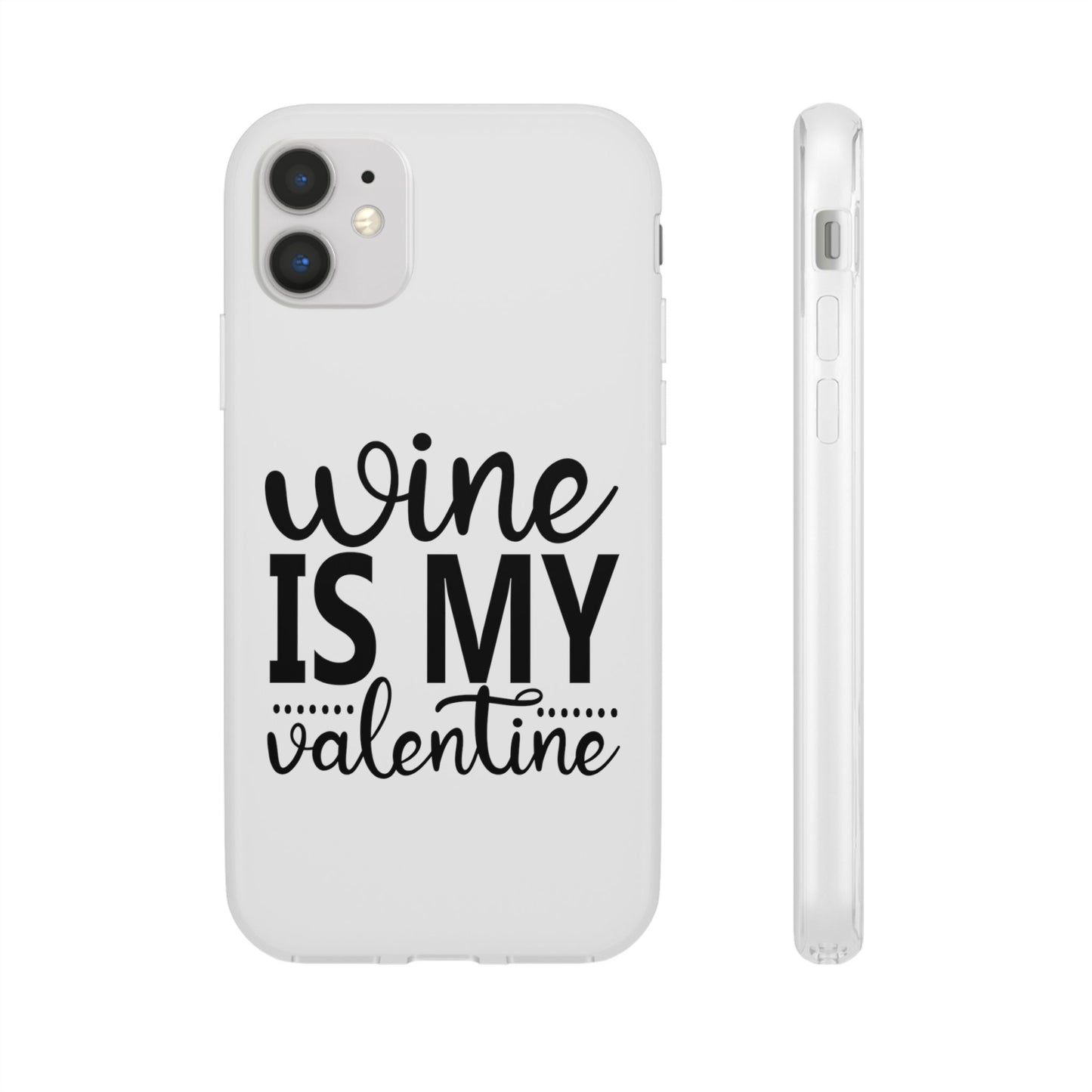 Wine is My Valentine Flexi Cases