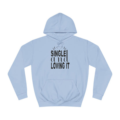 Single And Loving It Women Hoodie