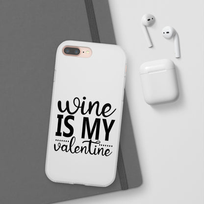 Wine is My Valentine Flexi Cases