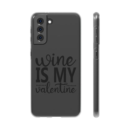 Wine is My Valentine Flexi Cases