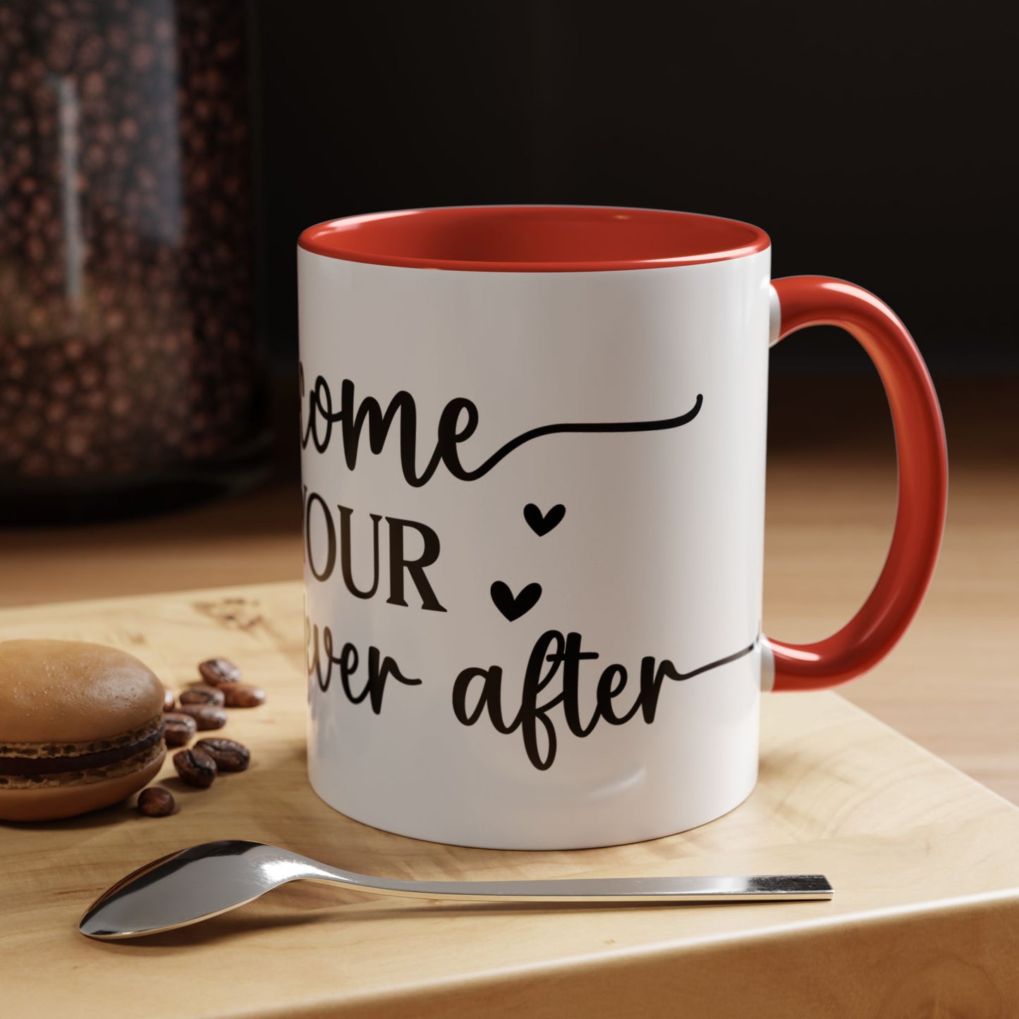 Welcome To Your Happily Ever After - Accent Coffee Mug