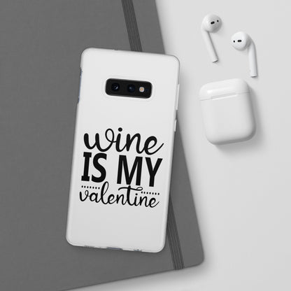 Wine is My Valentine Flexi Cases