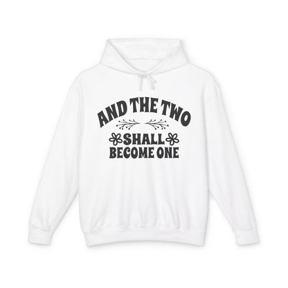 And The Two Shall Become One Unisex Hooded Sweatshirt