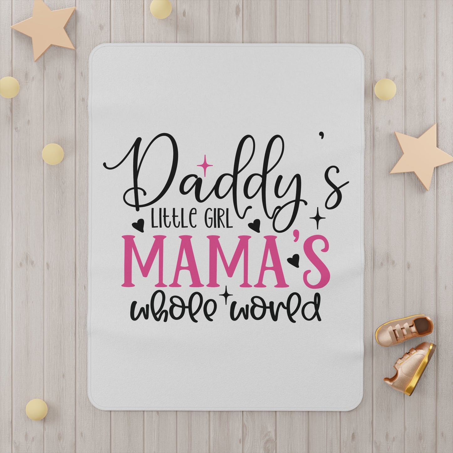 Daddys Little Girl Mamas Whole World - Toddler Blanket