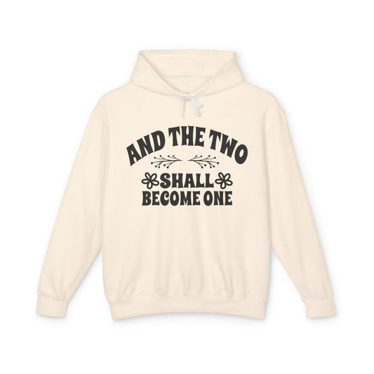 And The Two Shall Become One Unisex Hooded Sweatshirt