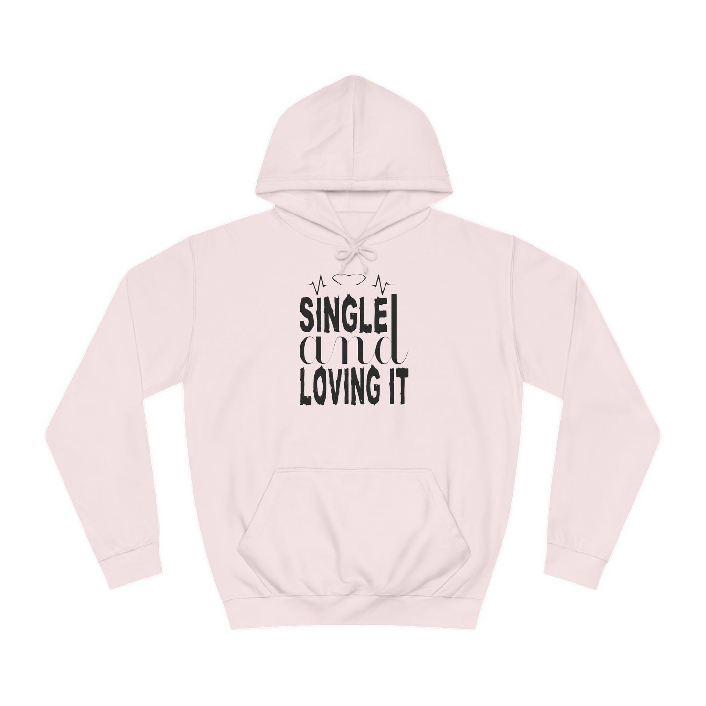 Single And Loving It Women Hoodie