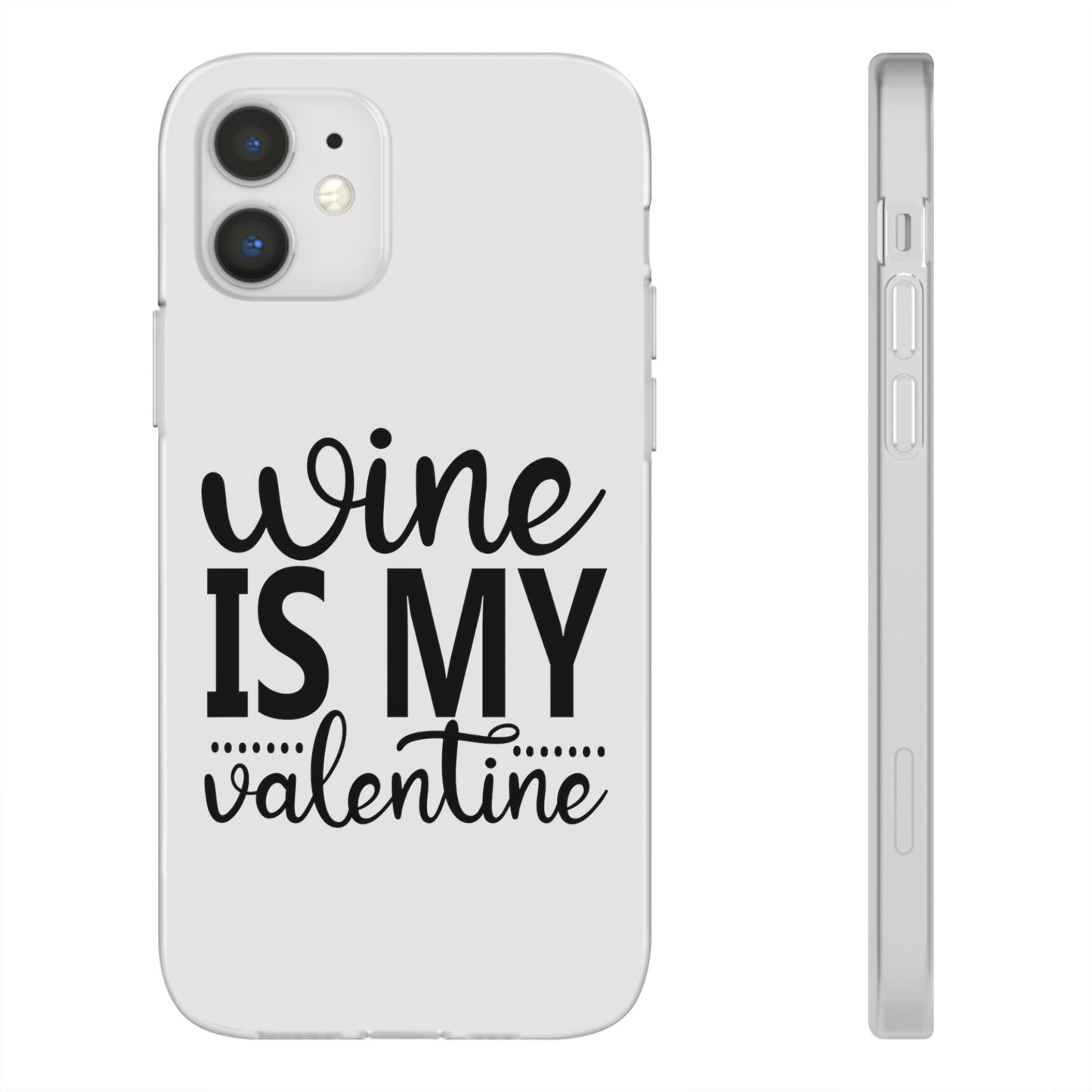 Wine is My Valentine Flexi Cases