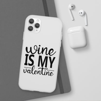 Wine is My Valentine Flexi Cases