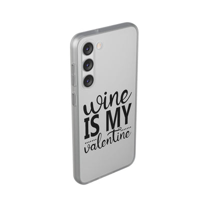 Wine is My Valentine Flexi Cases