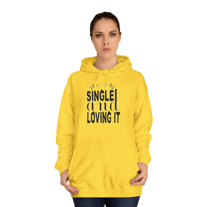 Single And Loving It Women Hoodie