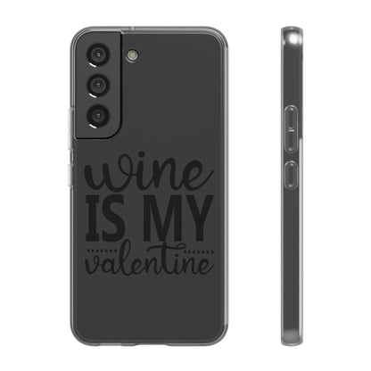 Wine is My Valentine Flexi Cases